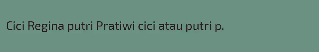 Cici Regina putri Pratiwi cici atau putri p.